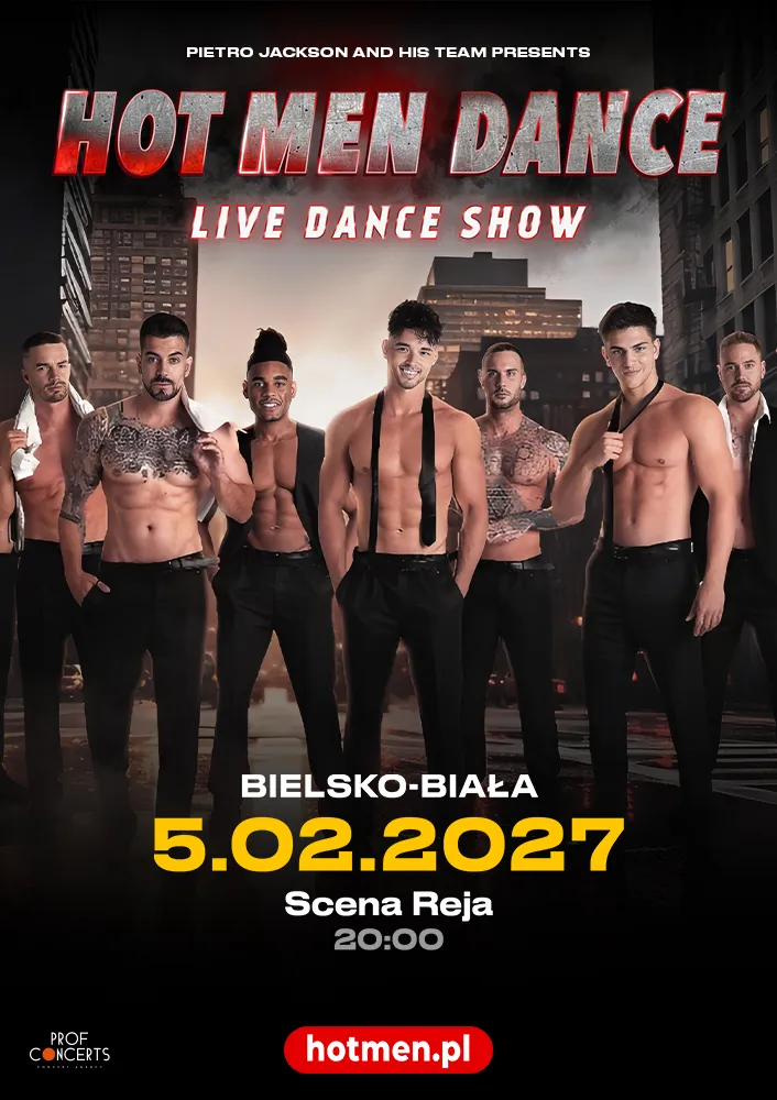 Hot Men Dance, Bielsko-Biała, 5 lutego 2027
