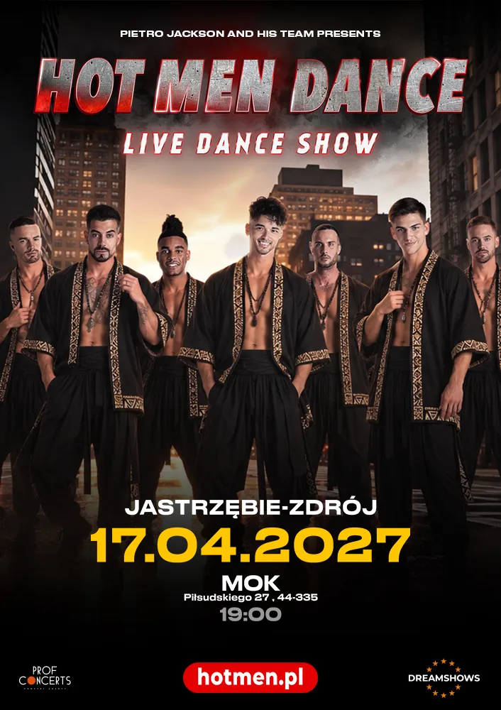 Hot Men Dance, Jastrzębie-Zdrój, 17 kwietnia 2027