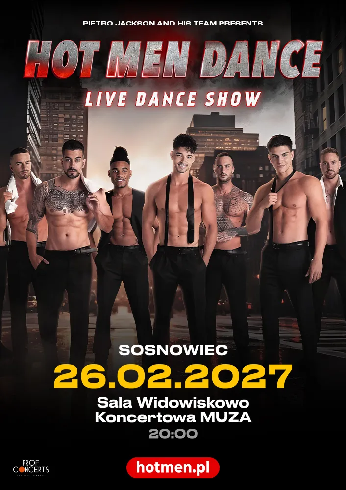 Hot Men Dance, Sosnowiec, 26 lutego 2027